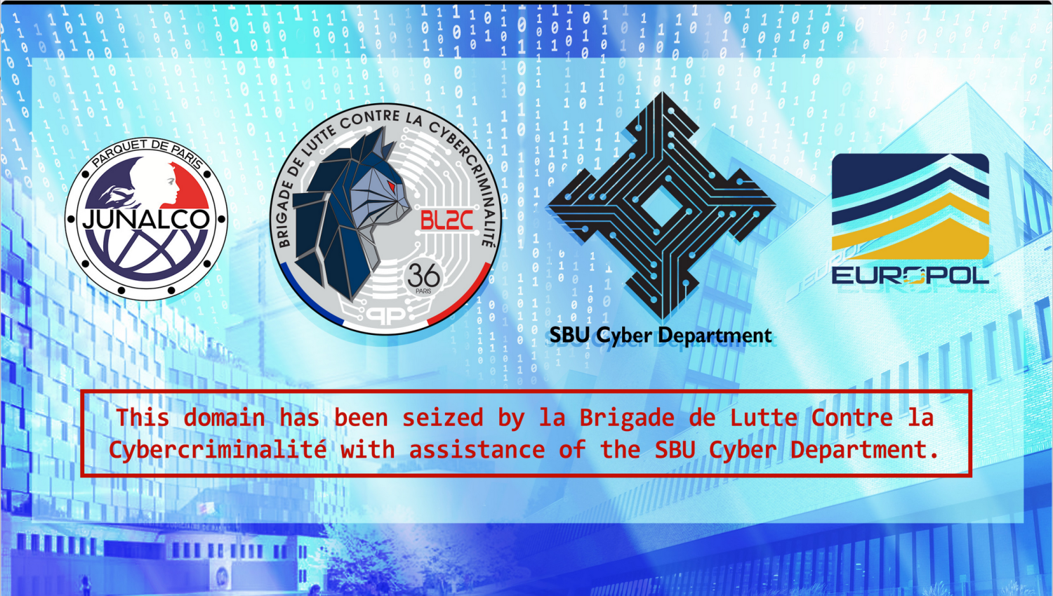 Seizure notice with logos of JUNALCO, BL2C, SBU Cyber Department and Europol above notice: "This domain has been seized by la Brigade de Lutte Contre la Cybercriminalite with assistance of the SBU Cyber Department."